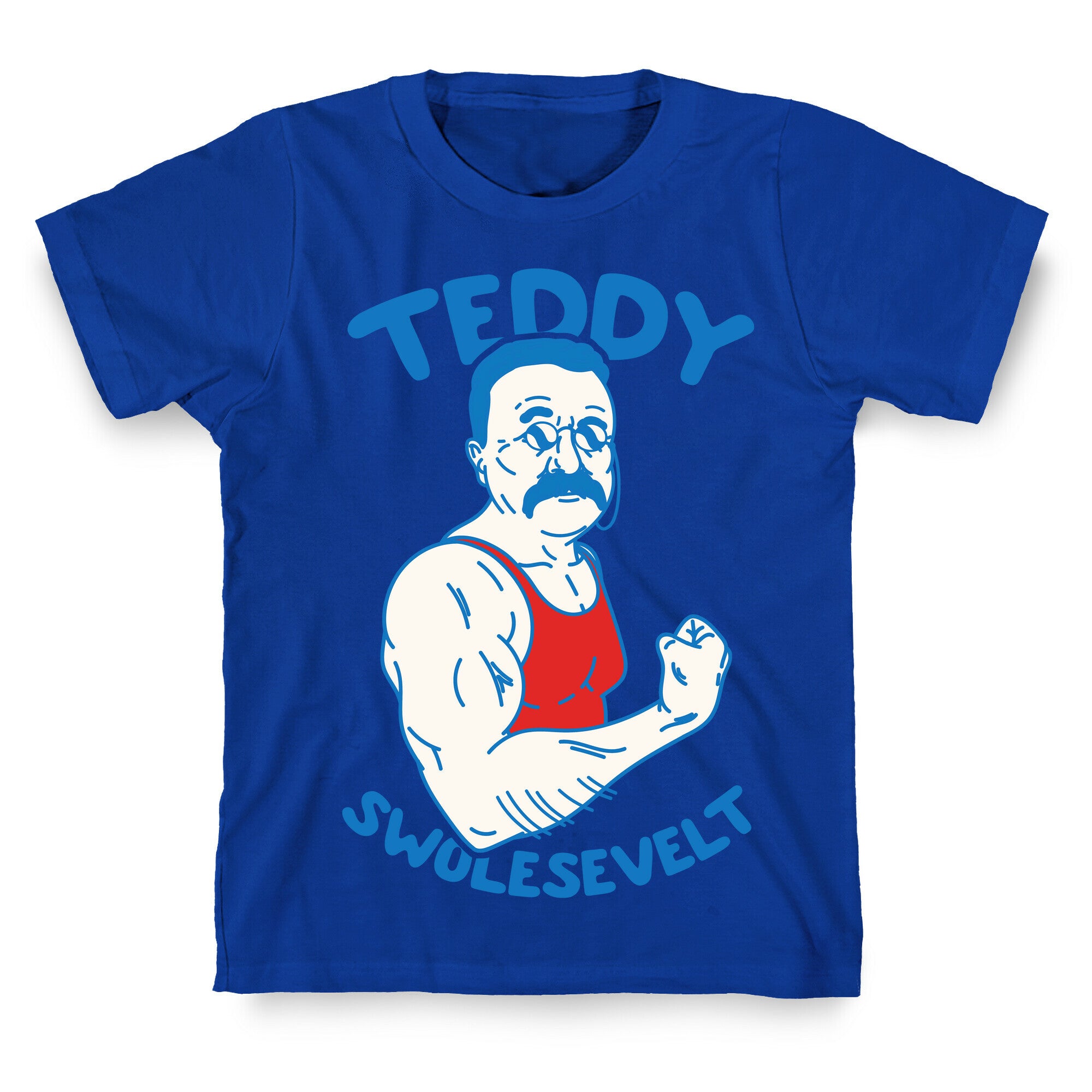 Teddy Swolesevelt T-Shirt